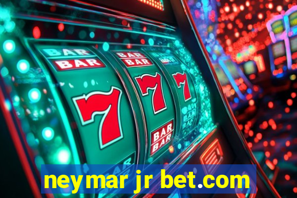 neymar jr bet.com